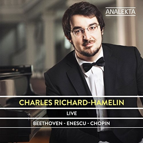Charles Hamelin - Live: Beethoven Enescu & Chopin