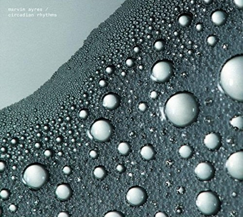 Marvin Ayres - Circadian Rhythms