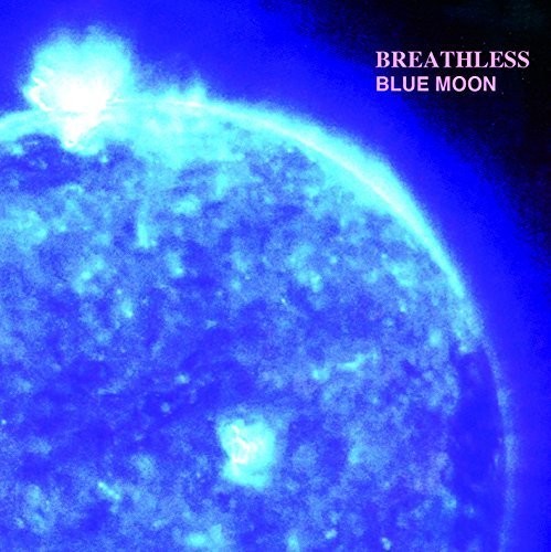 Breathless - Blue Moon