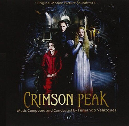 Fernando Velazquez - Crimson Peak (Original Motion Picture Soundtrack)