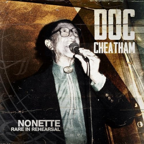 Doc Cheatham - Nonette Rare in Rehearsal