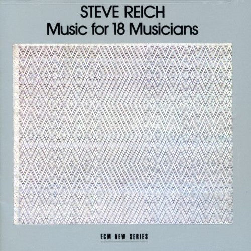 Steve Reich - Music for 18 Musicians