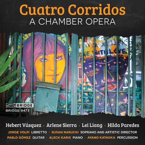 Corridos/ Azucena/ Liang/ Paredes - Cuatro Corridos: An opera in four scenes