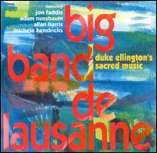 Big Band De Lausanne - Duke Ellington's Sacred Music