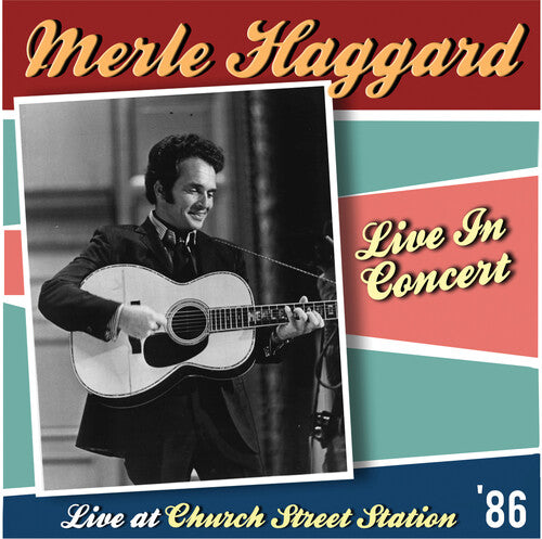 Merle Haggard - Live At Church Street Station
