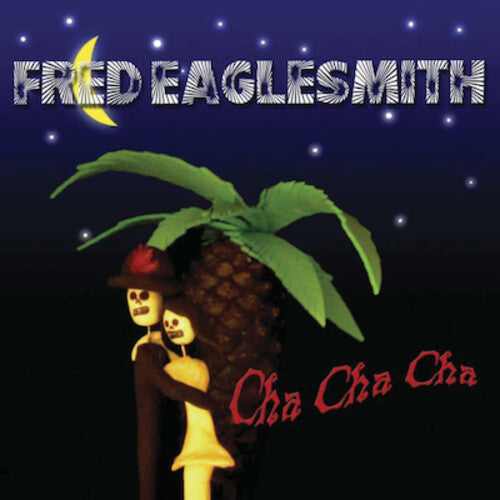 Fred Eaglesmith - Cha Cha Cha