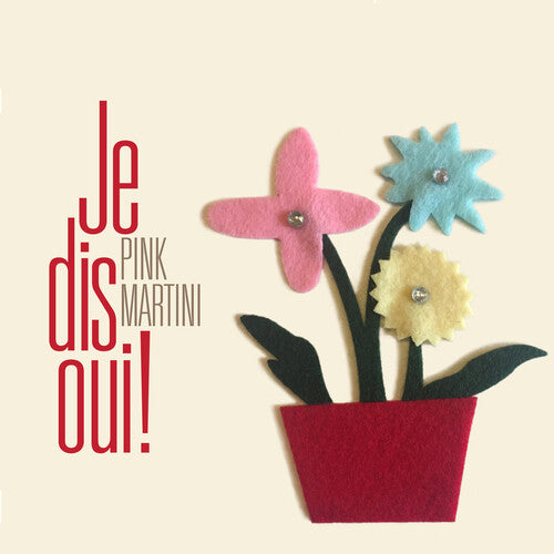 Pink Martini - Je Dis Oui!