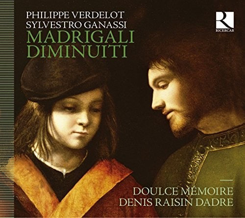 Verdelot/ Ganassi/ Dadre - Madrigali Diminuiti
