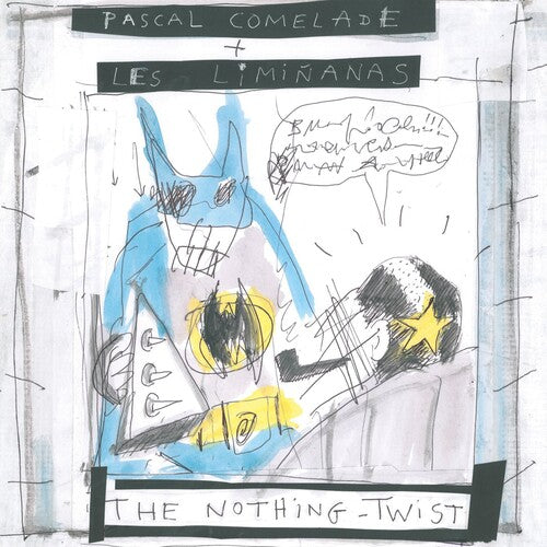 Pascale Comelade / Les Liminanas - The Nothing Twist