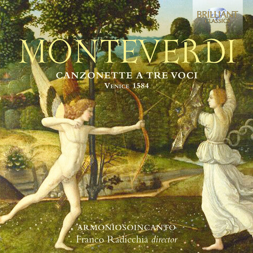 Monteverdi/ Radicchia/ Armoniosoincanto - MONTEVERDI: CANZONETTE A TRE VOCI VENICE 1584