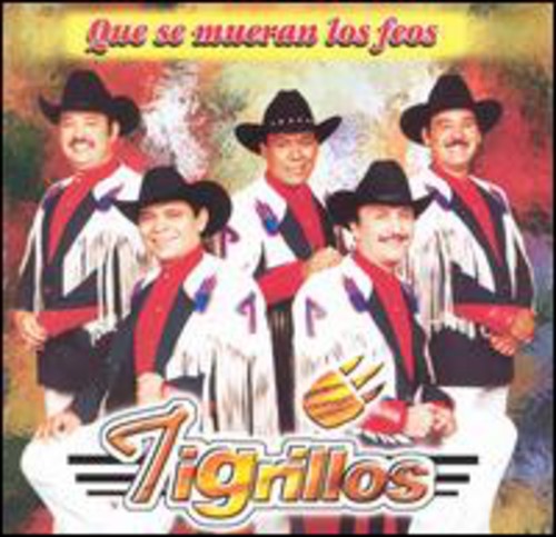 Los Tigrillos - Que Se Mueran los Feos