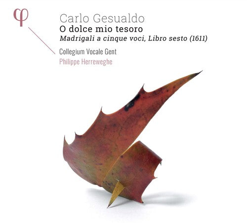 Gesualdo/ Collegium Vocale Gent/ Herreweghe - Carlo Gesualdo: O Dolce Mio Tesoro