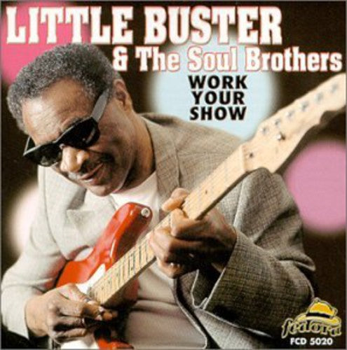 Little Buster - Work Your Show