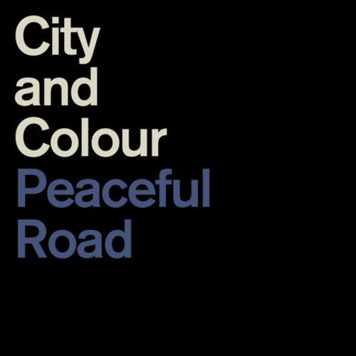 City and Colour - Peaceful Road/Rain