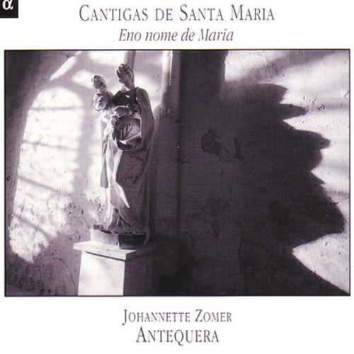 Alfonso X/ Zomer/ Antequera - Cantigas de Santa Maria