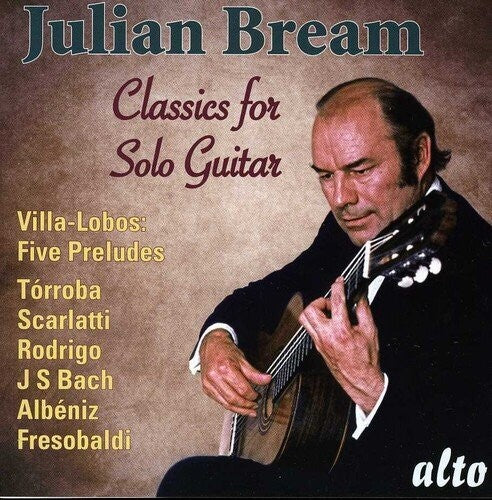 Julian Bream - Classics For Solo Guitar