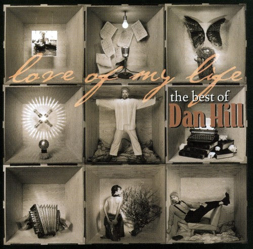 Dan Hill - Love of My Life: Best of