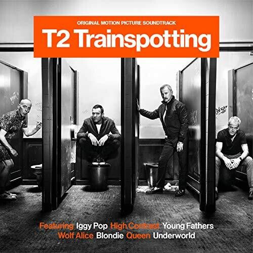 T2 Trainspotting - O.S.T. - T2 Trainspotting (Original Soundtrack)