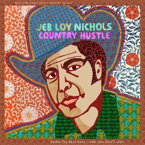 Jeb Nichols Loy - Country Hustle