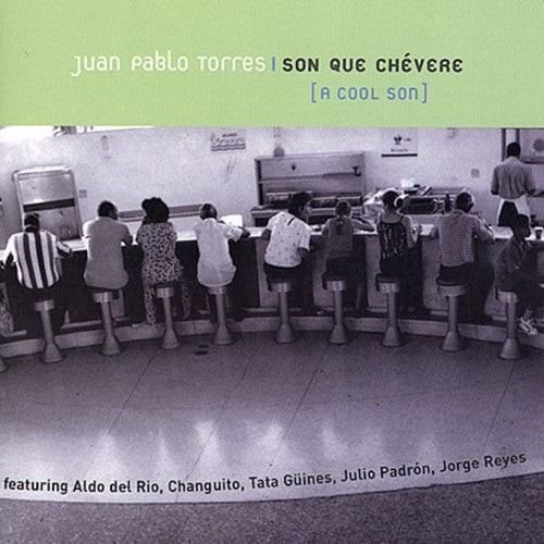 Juan Torres Pablo - Son Que Chevere