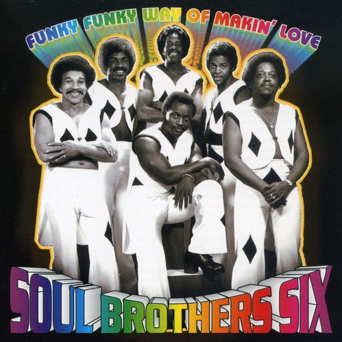 Soul Brothers Six/ John Ellison - Funky Funky Way of Makin Love