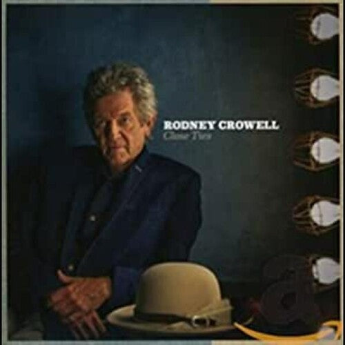 Rodney Crowell - Close Ties