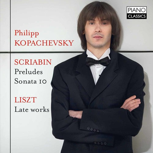 Lisztt/ Kopachevsky - Scriabin & Liszt: Piano Works