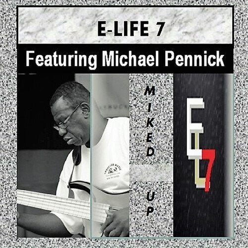 E-Life 7/ Michael Pennick - Miked Up