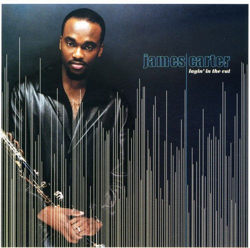 James Carter - Layin in the Cut