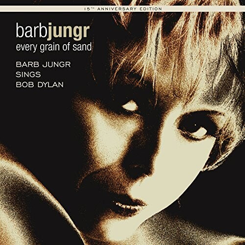 Dylan/ Jungr - Every Grain of Sand:15th Anniversary Edition