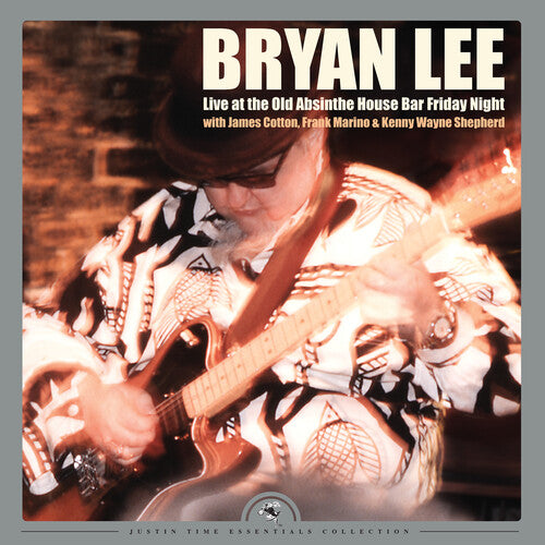 Bryan Lee - Live At The Old Absinthe House Bar... Friday Night