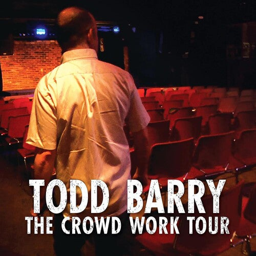 Todd Barry - Crowd Work Tou