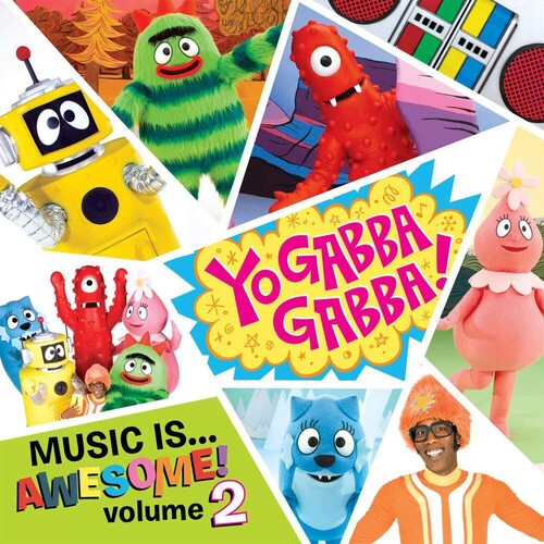 Yo Gabba Gabba - Music Is Awesome 2