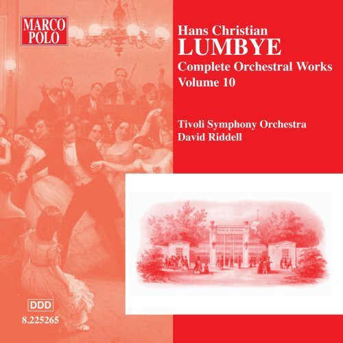 Lumbye/ Riddell/ Tivoli So - Complete Orch Works Vol. 10