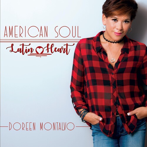 Doreen Montalvo - American Soul / Latin Heart