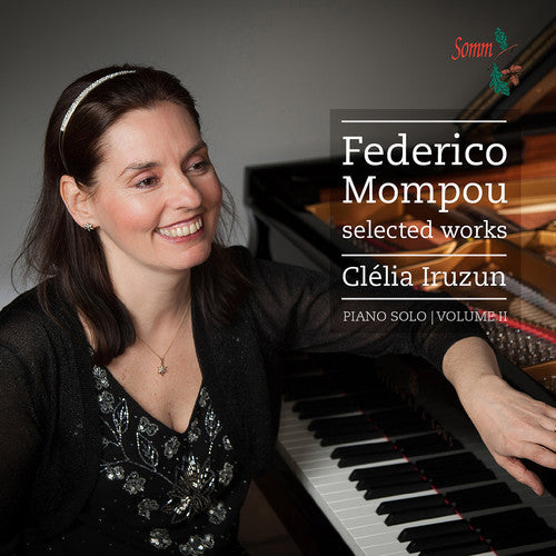 Mompou/ Iruzun - V2: Selected Works