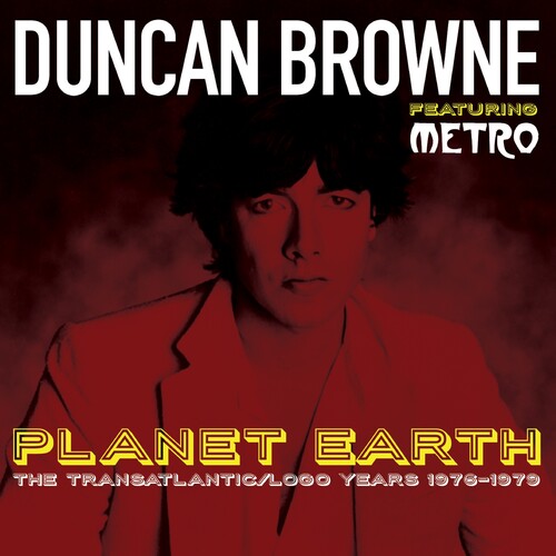 Duncan Browne / Metro - Planet Earth: Transatlantic / Logo Years 1976-1979