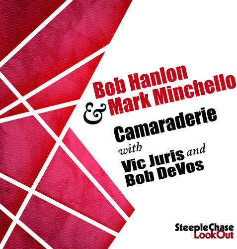 Bob Hanlon / Mark Minchello - Cameraderie