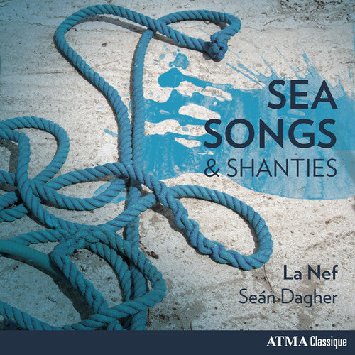 Dagher/ La Nef - Sea Songs & Shanties