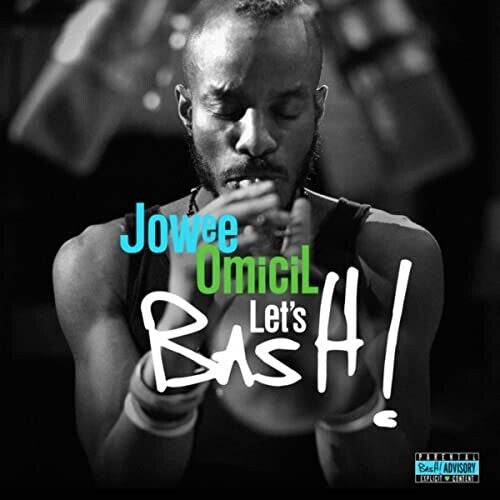 Jowee Omicil - Let's Bash!