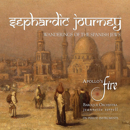 Apollo's Fire/ Sorrell - Sephardic Journey: Wanderings of the Spanish Jews
