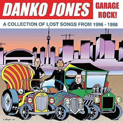 Danko Jones - Garage Rock! A Collection Of Lost Songs From 1996