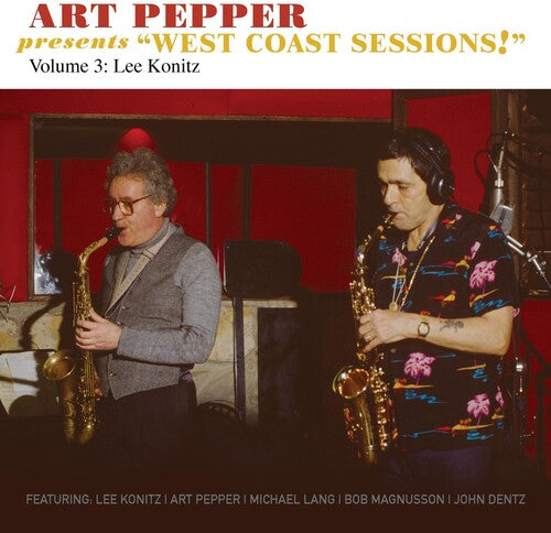 Art Pepper - Art Pepper Presents "West Coast Sessions" Volume 3: Lee Konitz