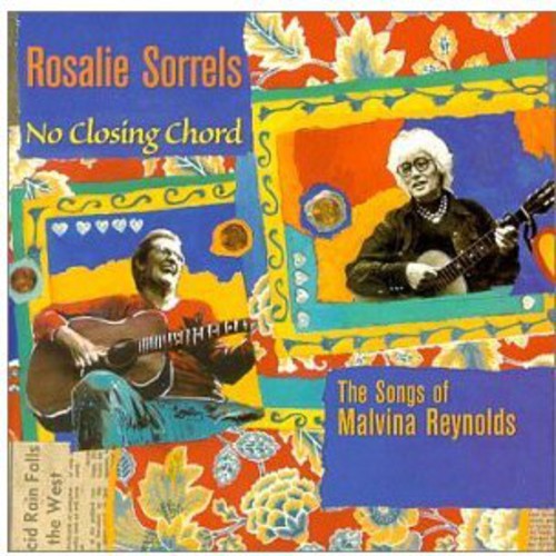 Rosalie Sorrels - No Closing Chord: The Songs Of Malvina Reynolds