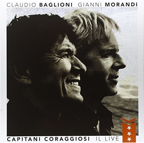 Claudio Baglioni Gianni Morandi - Capitani Coraggiosi: Il Live