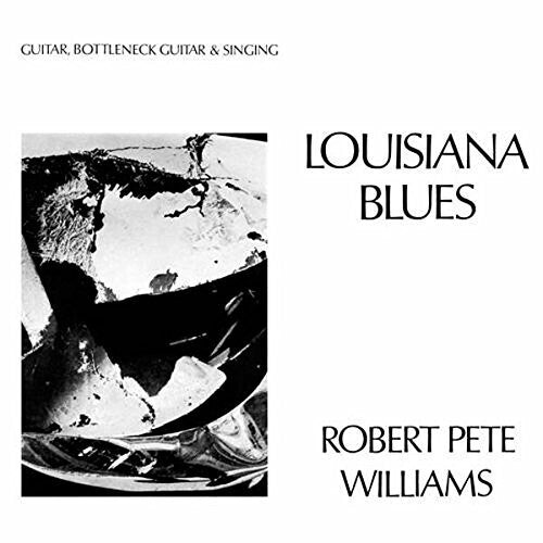 Robert Williams Pete - Louisiana Blues