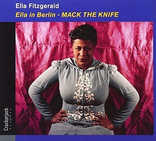 Ella Fitzgerald - Ella In Berlin: Mack The Knife