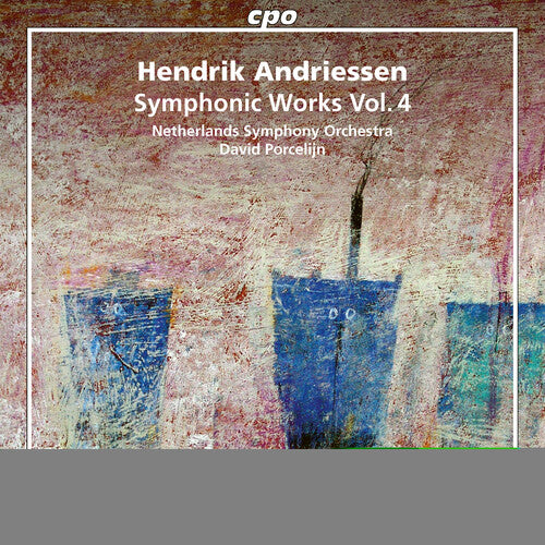 Andriessen/ Porcelijn - Symphonic Works 4