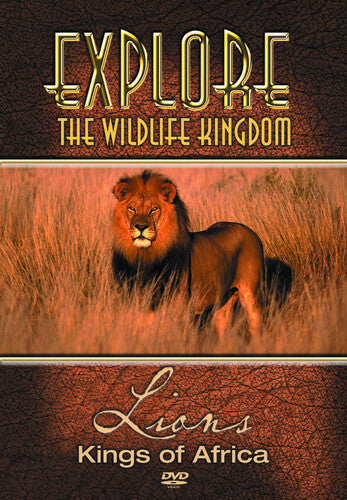 Explore the Wildlife Kingdom: Lions Kings of Africa