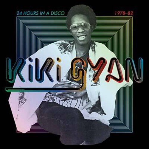 Kiki Gyan - 24 Hours In A Disco 1978-1982